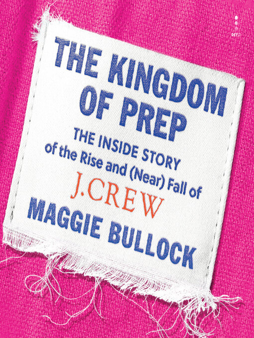 Title details for The Kingdom of Prep by Maggie Bullock - Available